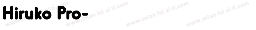 Hiruko Pro字体转换